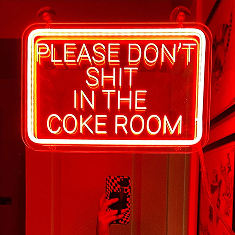 PLEASE DON'T SHIT IN THE COKE ROOM SIGN