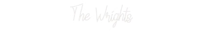 Custom Neon: The Wrights