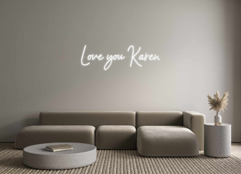 Custom Neon: Love you Karen