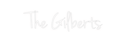 Custom Neon: The Gilberts