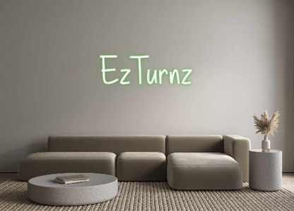 Custom Neon: EzTurnz