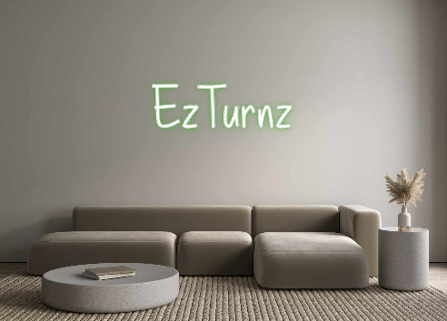 Custom Neon: EzTurnz