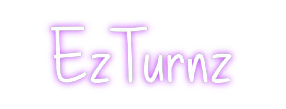 Custom Neon: EzTurnz