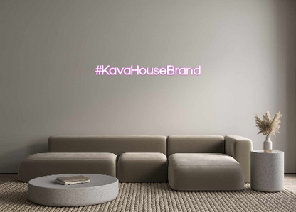 Custom Neon: #KavaHouseBrand