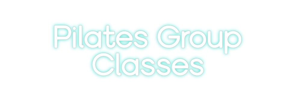 Custom Neon: Pilates Group...