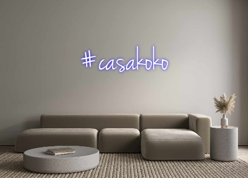 Custom Neon: #casakoko