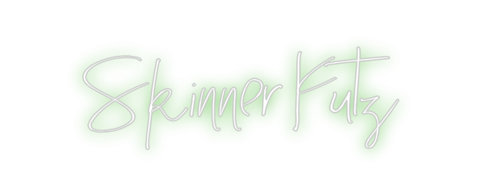 Custom Neon: Skinner Kutz