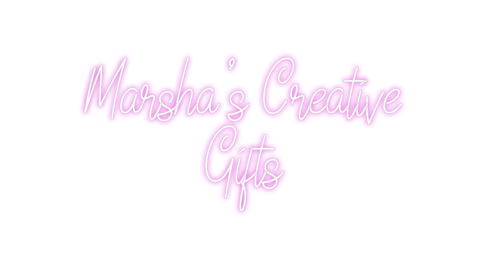 Custom Neon: Marsha’s Crea...