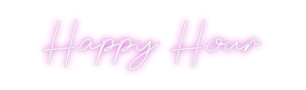 Custom Neon: Happy Hour