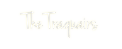 Custom Neon: The Traquairs