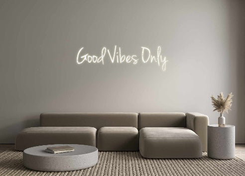 Custom Neon: Good Vibes On...