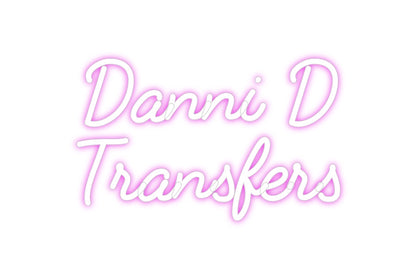 Custom Neon: Danni D 
Tra...