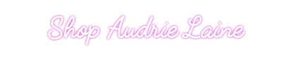 Custom Neon: Shop Audrie L...