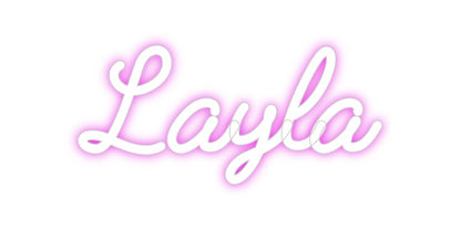 Custom Neon: Layla