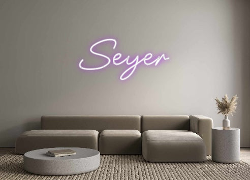 Custom Neon: Seyer