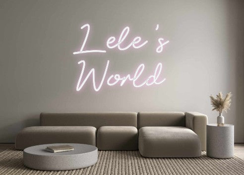 Custom Neon: Lele's
World