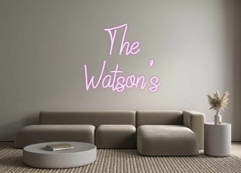 Custom Neon: The 
Watson's