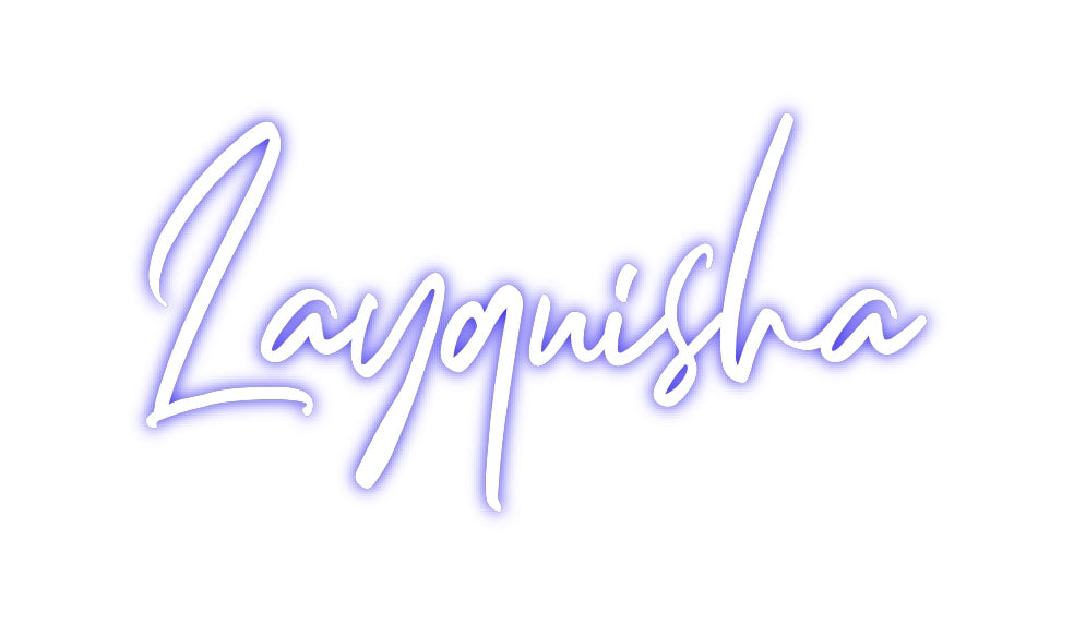 Custom Neon: Layquisha