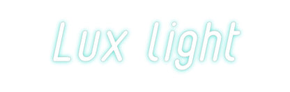 Custom Neon: Lux light