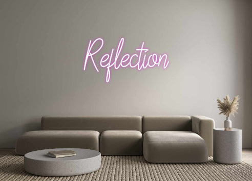 Custom Neon: Reflection