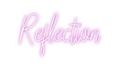 Custom Neon: Reflection