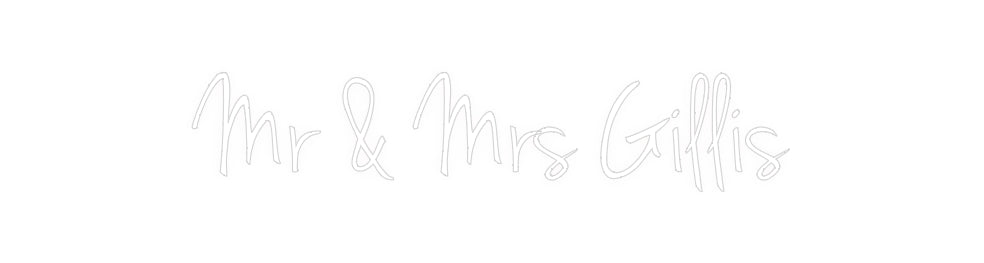 Custom Neon: Mr & Mrs Gillis