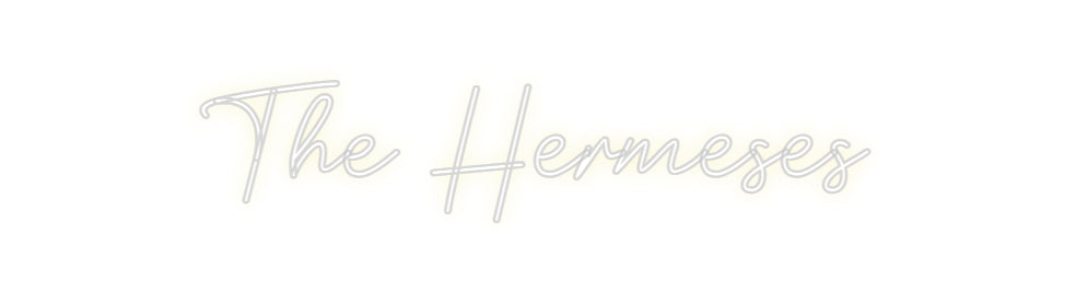 Custom Neon: The Hermeses