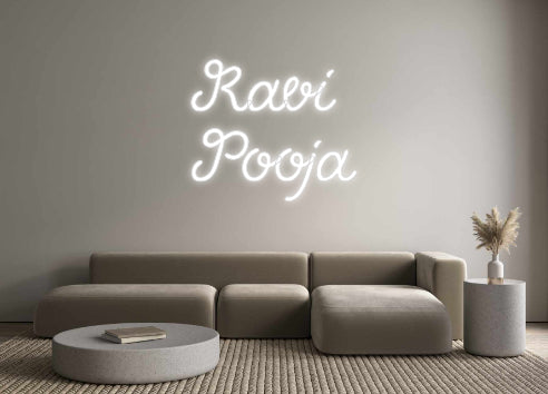 Custom Neon: Ravi
Pooja