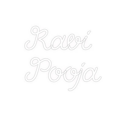 Custom Neon: Ravi
Pooja