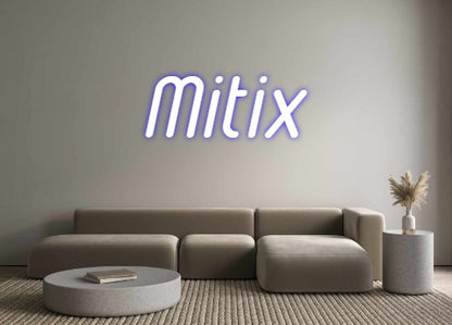 Custom Neon: Mitix