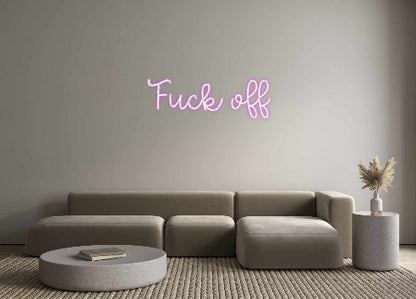 Custom Neon: Fuck off