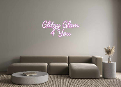 Custom Neon: Glitzy Glam 
...