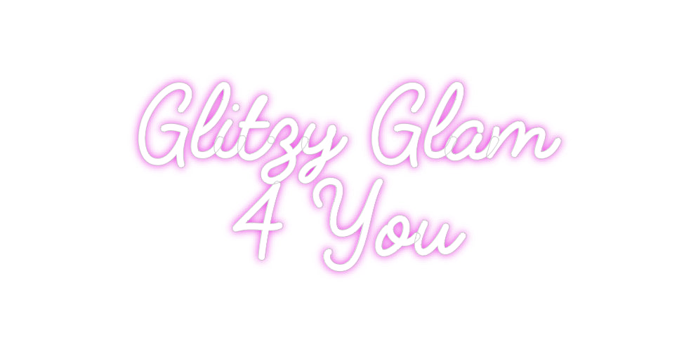 Custom Neon: Glitzy Glam 
...