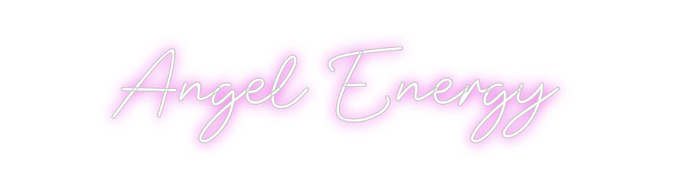 Custom Neon: Angel Energy