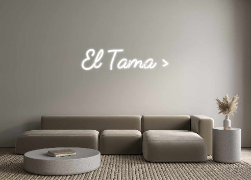 Custom Neon: El Tama >