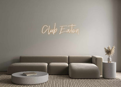 Custom Neon: Club Eaton