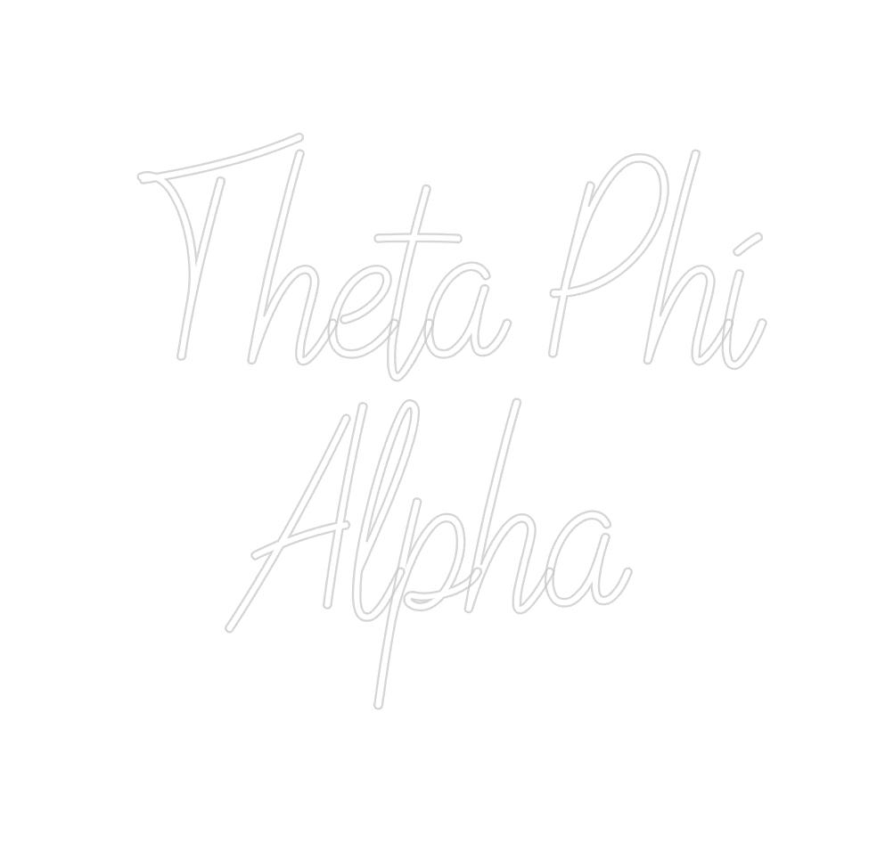 Custom Neon: Theta Phi
Al...