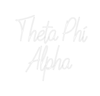 Custom Neon: Theta Phi
Al...