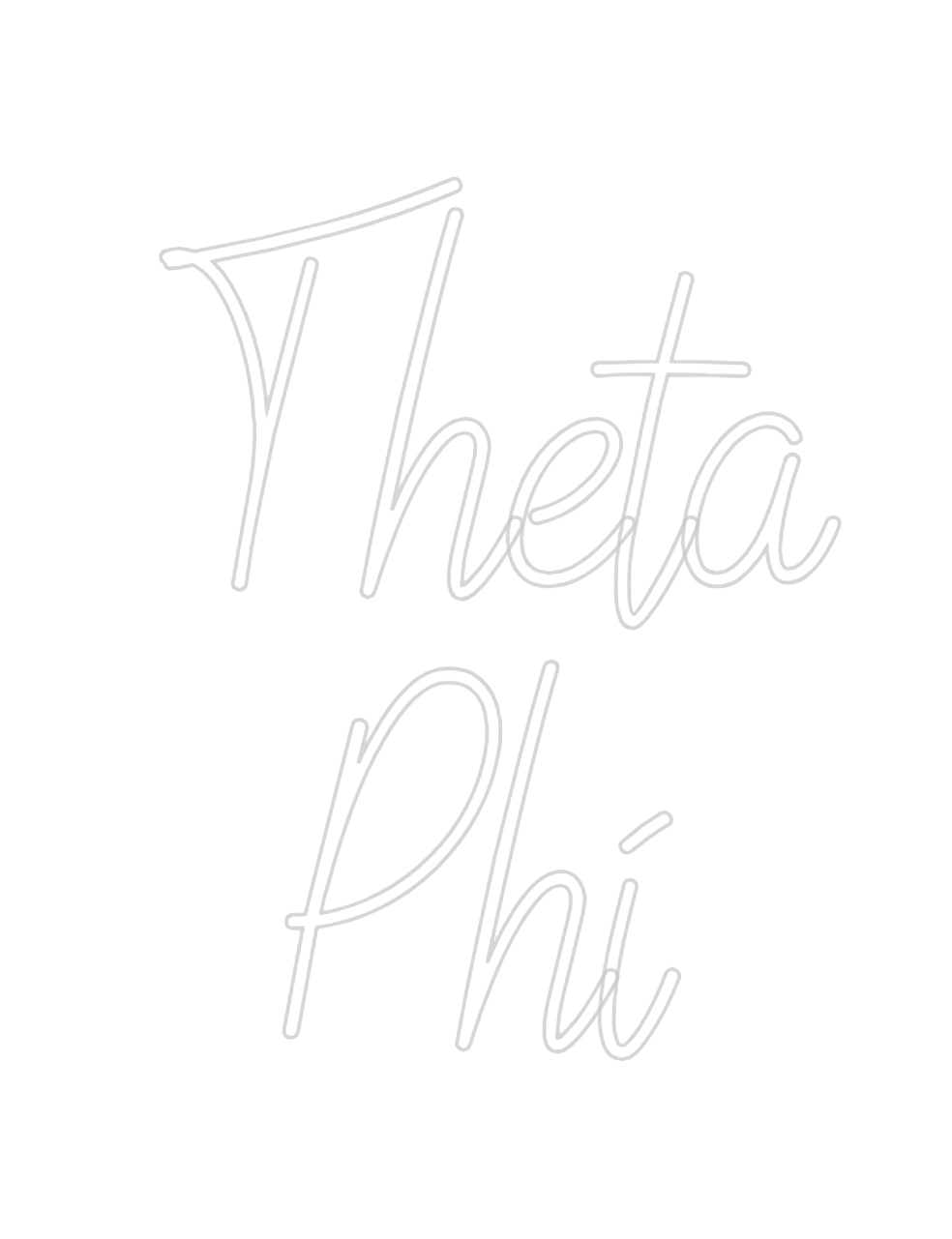 Custom Neon: Theta 
Phi