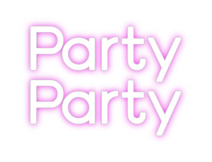 Custom Neon: Party
Party