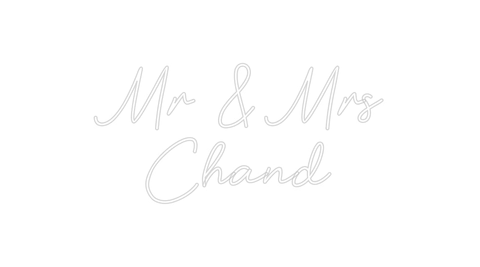 Custom Neon: Mr & Mrs
Chand