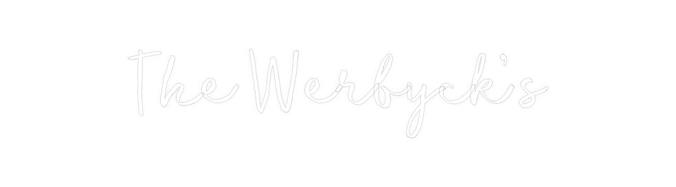 Custom Neon: The Werbyck’s