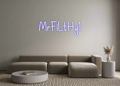 Custom Neon: MrFiLtHy1