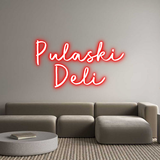 Custom Neon: Pulaski
Deli