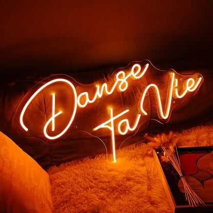 Danse Ta Vie Neon Sign