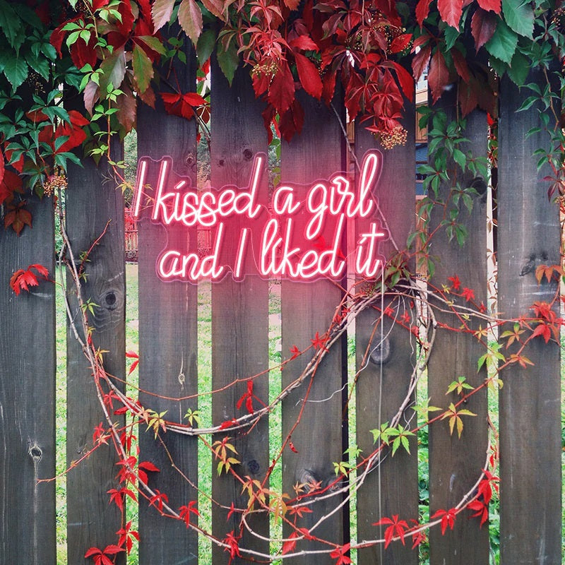 I Kissed a Girl and I Liked It Neon Sign