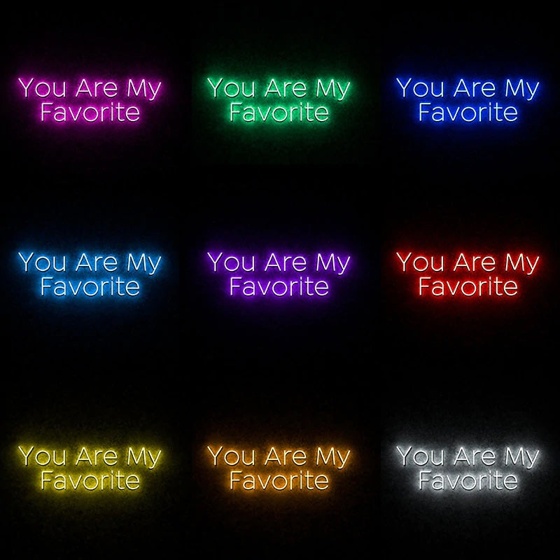 You Are My Favorite Neon Sign