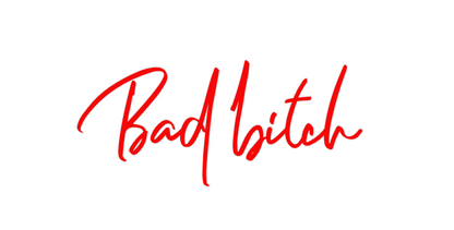 Custom Neon: Bad bitch