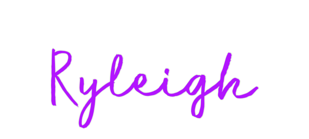 Custom Neon: Ryleigh