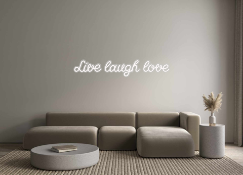 Custom Neon: Live laugh love